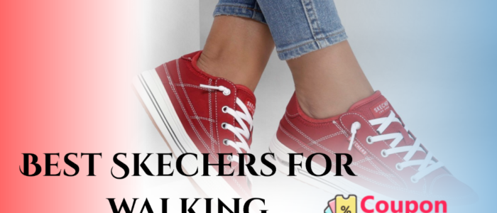 Best Skechers for walking