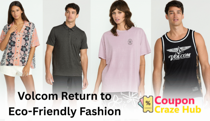 Volcom Return to Eco-Friendly Fashion